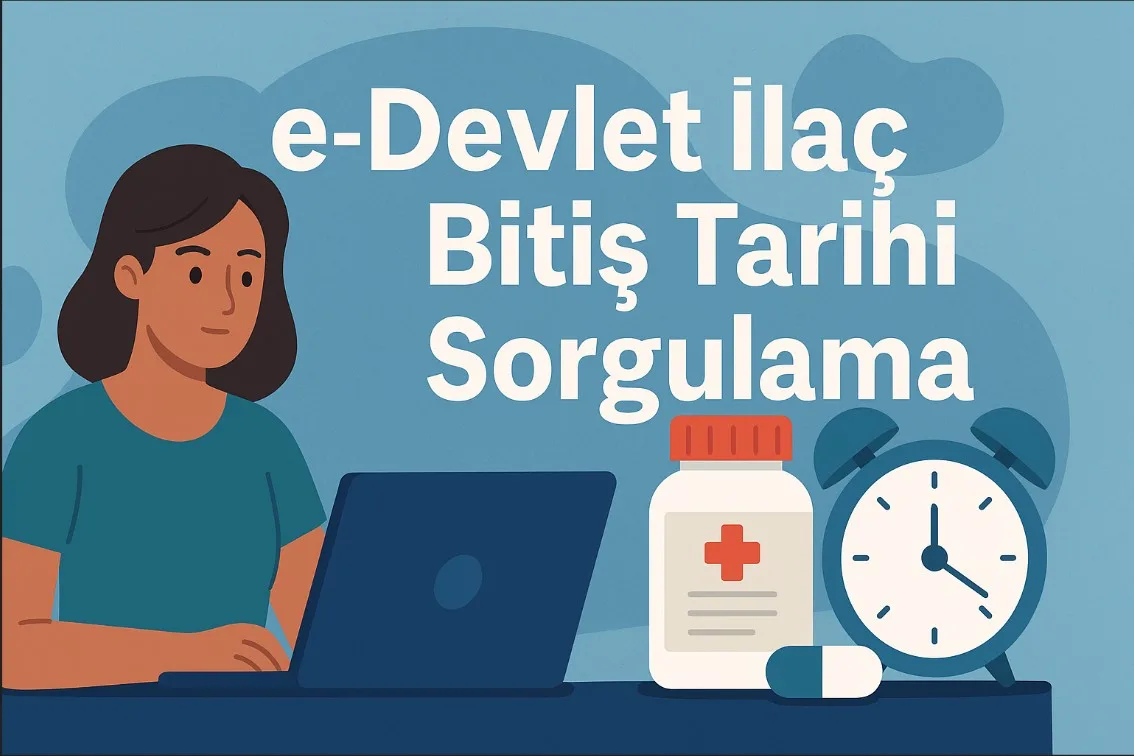 e-Devlet İlaç Bitiş Tarihi Sorgulama