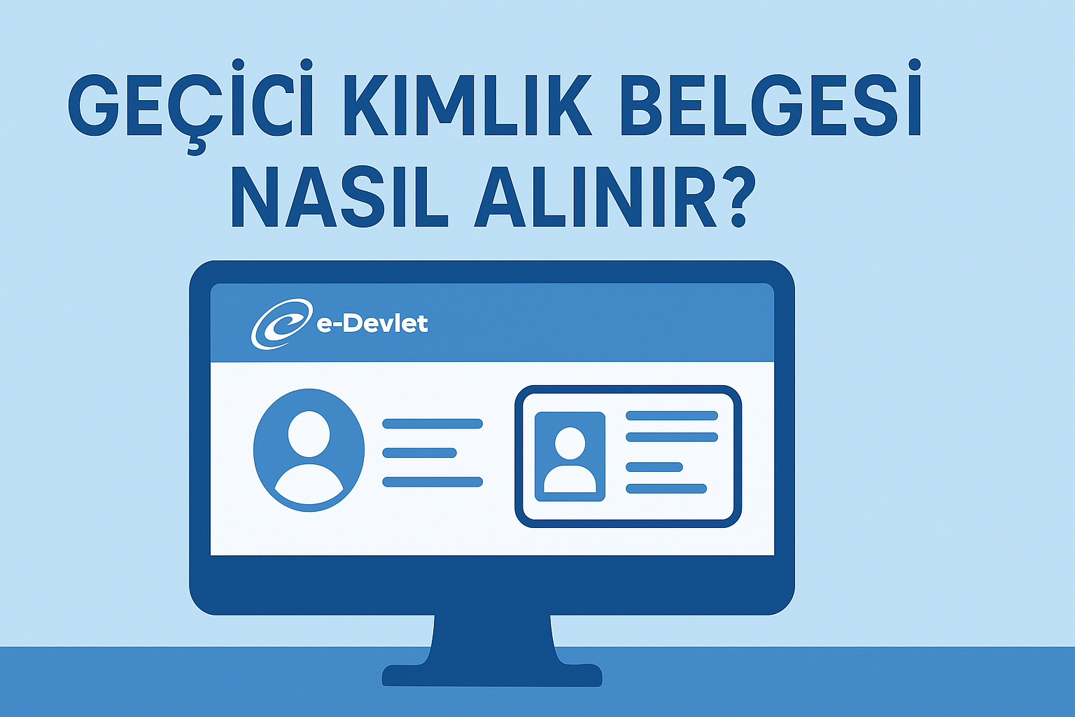 Geçici Kimlik Belgesi Nasıl Alınır