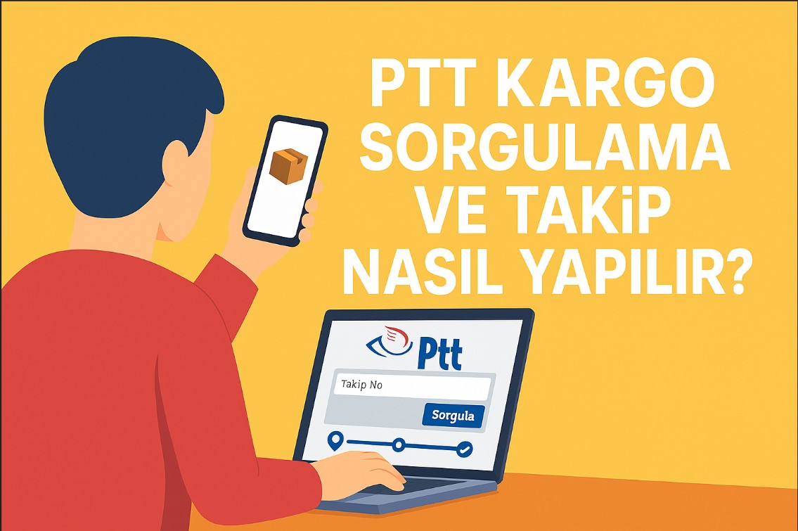 Ptt Kargo Sorgulama ve Ptt Kargo Takip Nasıl Yapılır