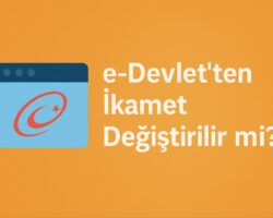 e-Devlet’ten İkamet Değiştirilir mi?