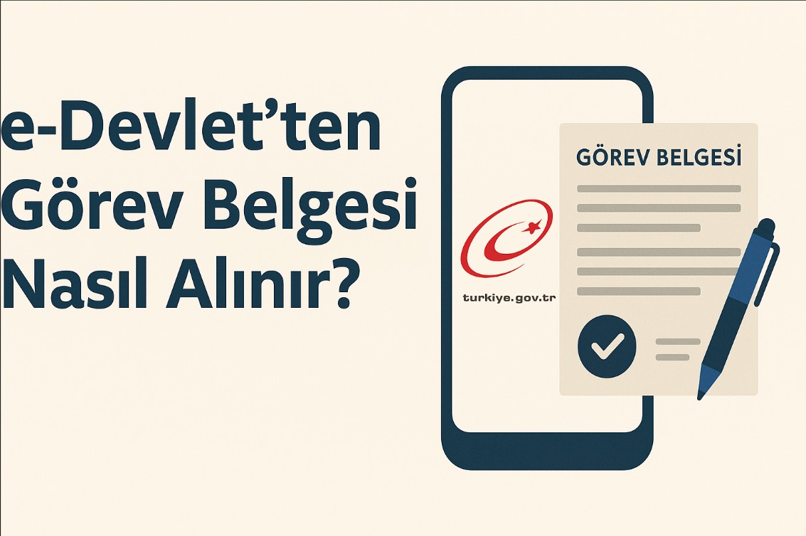 e-Devlet’ten Görev Belgesi Nasıl Alınır
